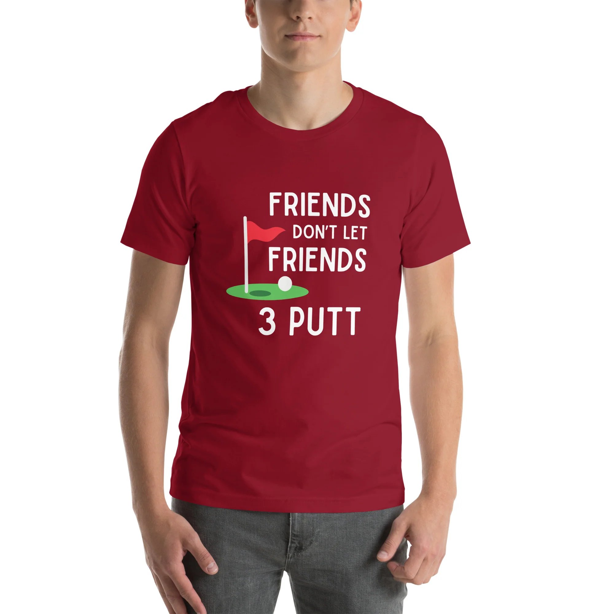 Funny Golf Shirt: Friends Don't Let Friends 3 Putt Unisex Short Sleeve Tee - Image 4